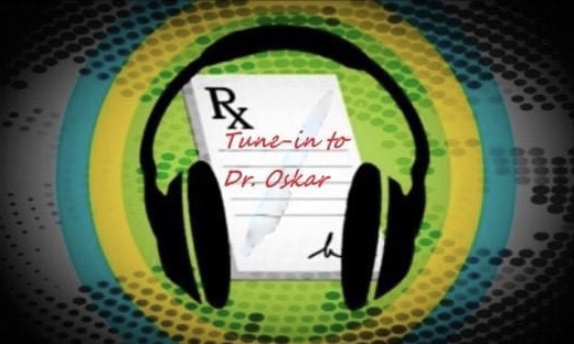 Dr. Oskar’s Listenin’ Prescriptions