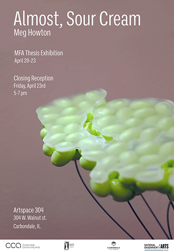 "Almost, Sour Cream" MFA Thesis Exhibition by Meg Howton