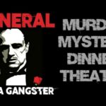 Murder Mystery Dinner Theater:  Funeral for a Gangster